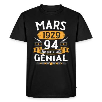 Mars 1929 94 Ans Que Je Suis Génial Anniversaire - T-shirt Premium bio Homme - noir - Devant - Nico (187cm)