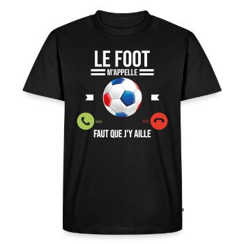 Le Foot M'appelle Faut Que J'y Aille - T-shirt Premium bio Homme - noir - Devant - Nico (187cm)