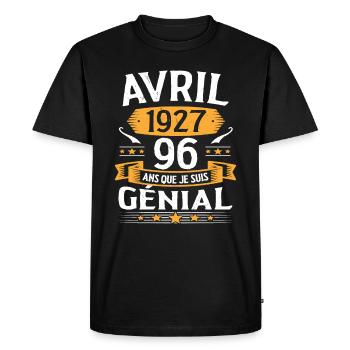 Avril 1927 96 Ans Que Je Suis Génial Anniversaire - T-shirt Premium bio Homme - noir - Devant - Nico (187cm)