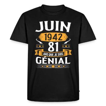 Juin 1942 81 Ans Que Je Suis Génial Anniversaire - T-shirt Premium bio Homme - noir - Devant - Nico (187cm)