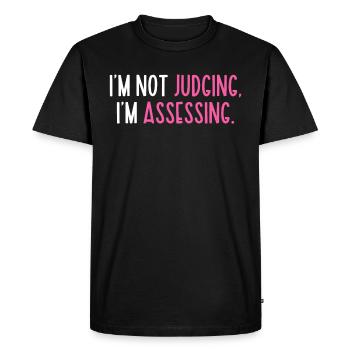 I'm Not Judging I'm Assessing Funny - Men's Premium Organic T-Shirt - black - Front - Nico (187cm)