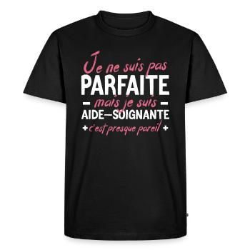 Cadeau Aide-Soignante - Pas Parfaite - T-shirt Premium bio Homme - noir - Devant - Nico (187cm)