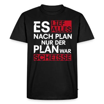 Everything went according to plan, only the plan sucked - Men's Premium Organic T-Shirt - black - Front - Nico (187cm)