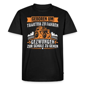 Geboren um Traktor zu Fahren gezwungen zur schule - Männer Premium Bio T-Shirt - Schwarz - Vorne - Nico (187cm)