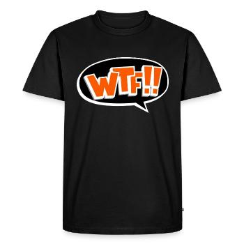 Drôle WTF What the fuck gift - T-shirt Premium bio Homme - noir - Devant - Nico (187cm)
