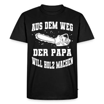 Aus dem Weg der Papa will Holz machen - Männer Premium Bio T-Shirt - Schwarz - Vorne - Nico (187cm)