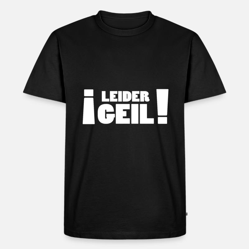 Leider Geil - Lustige Geschenkidee - Männer Premium Bio T-Shirt - Schwarz
