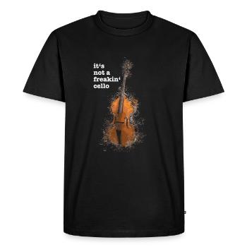 It’s not a freakin' cello funny meme quote saying - T-shirt Premium bio Homme - noir - Devant - Nico (187cm)
