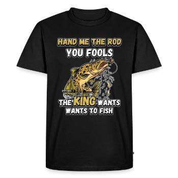 Hands Me The Rod Fools The King Will Fishing - Men's Premium Organic T-Shirt - black - Front - Nico (187cm)
