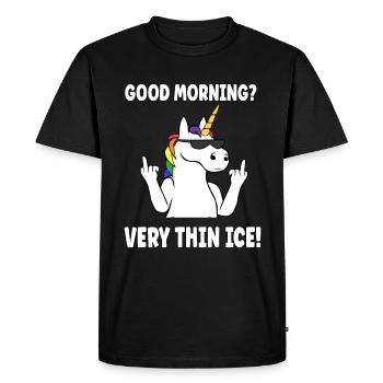 Good morning? Very thin ice morning grouch unicorn - Men's Premium Organic T-Shirt - black - Front - Nico (187cm)