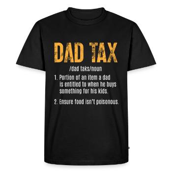 Dad Tax Funny Dad Tax Definition Father's Day - Men's Premium Organic T-Shirt - black - Front - Nico (187cm)
