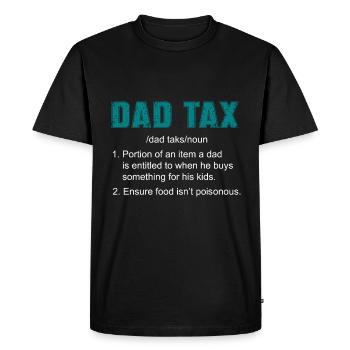 Dad Tax Funny Dad Tax Definition Father's Day - Men's Premium Organic T-Shirt - black - Front - Nico (187cm)