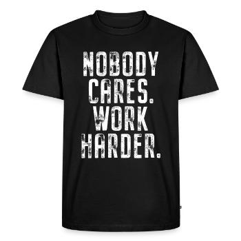 Nobody Cares Work Harder Training Motivation Sport - Men's Premium Organic T-Shirt - black - Front - Nico (187cm)