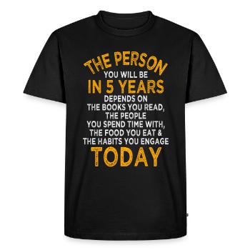 La personne que vous serez dans 5 ans de motivation de vie - T-shirt Premium bio Homme - noir - Devant - Nico (187cm)