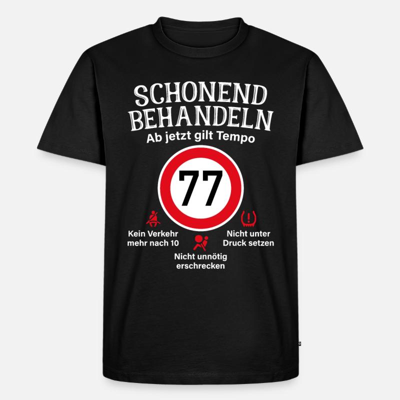 77. Geburtstag Schonend Behandeln 77 Tempolimit 77 - Männer Premium Bio T-Shirt - Schwarz