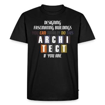 Vous pouvez tout à fait le faire | Architecture | Idée cadeau - T-shirt Premium bio Homme - noir - Devant - Nico (187cm)