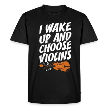 Violinist I Wake Up And Choose Violins Violin - Men's Premium Organic T-Shirt - black - Front - Nico (187cm)