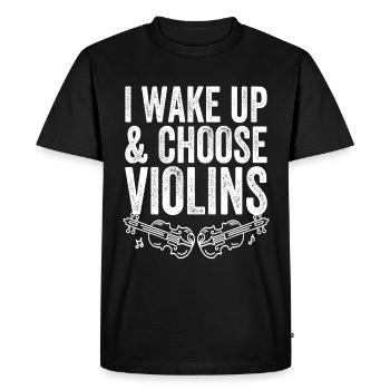Violinist I Wake Up And Choose Violins Violin - Men's Premium Organic T-Shirt - black - Front - Nico (187cm)