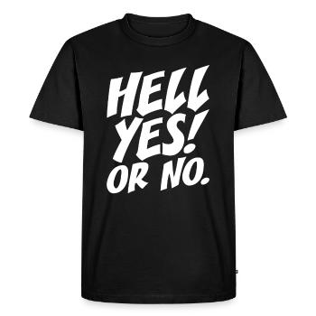 Hell Yes Or No Hustle Training Fitness Say No - Men's Premium Organic T-Shirt - black - Front - Nico (187cm)