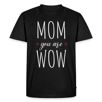 Mom You Are Wow Mom You Are Wow Mom Mother's Day - Men's Premium Organic T-Shirt - black - Front - Nico (187cm)