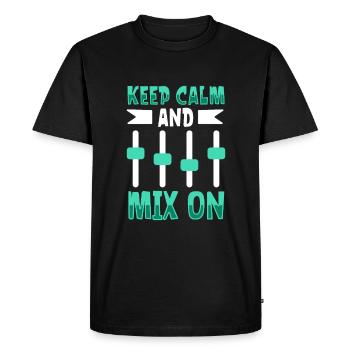 Keep Calm and Keep Mixing - Sound Engineer - Men's Premium Organic T-Shirt - black - Front - Nico (187cm)