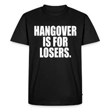 Hangover Is For Losers Kater Ist Für Verlierer Alk - T-shirt Premium bio Homme - noir - Devant - Nico (187cm)