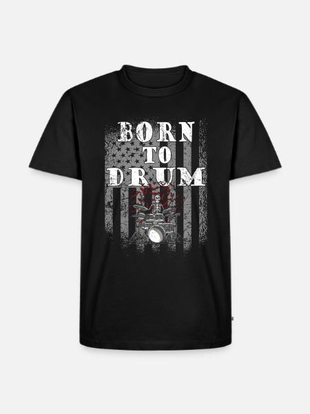 Born to drum - drummer - Men's Premium Organic T-Shirt - black
