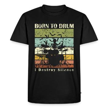 Born to drum - drummer - Men's Premium Organic T-Shirt - black - Front - Nico (187cm)