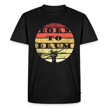 Born to drum - drummer - Men's Premium Organic T-Shirt - black - Front - Nico (187cm)