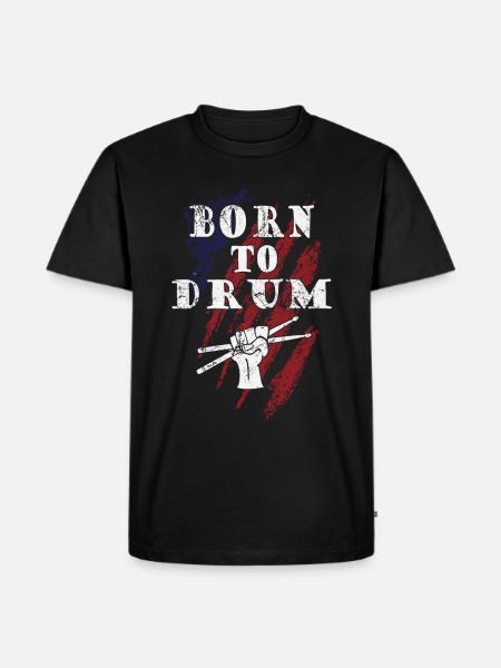 Born to drum - drummer - Men's Premium Organic T-Shirt - black