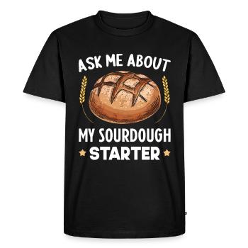 Ask Me About My Sourdough Funny Baking - Men's Premium Organic T-Shirt - black - Front - Nico (187cm)
