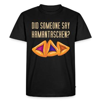 Did Someone Say Hamantaschen? - Men's Premium Organic T-Shirt - black - Front - Nico (187cm)