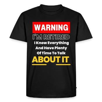 Lustiger Ruhestandsslogan Warnung Ich bin im Ruhestand - Männer Premium Bio T-Shirt - Schwarz - Vorne - Nico (187cm)