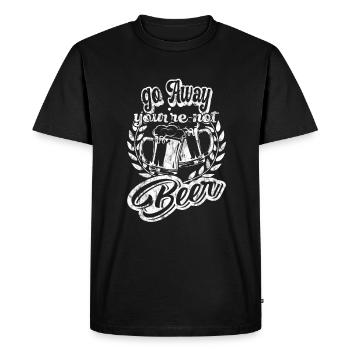 Go away you ́re Beer - Alcohol lover - Beer - Men's Premium Organic T-Shirt - black - Front - Nico (187cm)