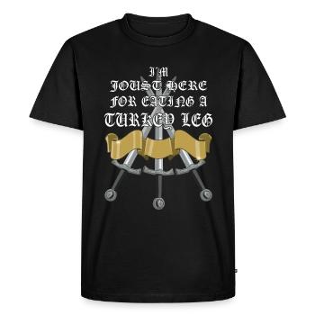 Je suis ici parce que j’ai un tournoi de cuisse de dinde - T-shirt Premium bio Homme - noir - Devant - Nico (187cm)