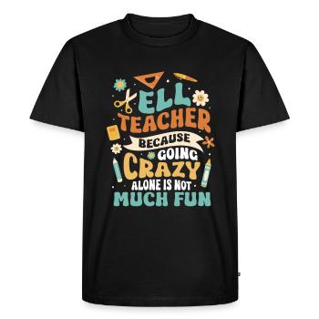 English Teacher English Learner ELL Teacher - Men's Premium Organic T-Shirt - black - Front - Nico (187cm)
