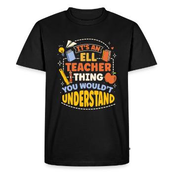 English Teacher English Learner ELL Teacher - Men's Premium Organic T-Shirt - black - Front - Nico (187cm)