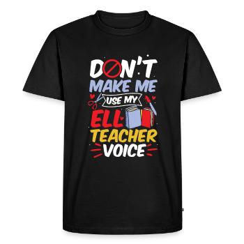 English Teacher English Learner ELL Teacher - Men's Premium Organic T-Shirt - black - Front - Nico (187cm)