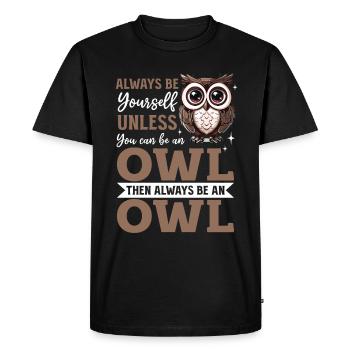 Funny Owl Nocturnal Bird Animal Always Be Yourself - Men's Premium Organic T-Shirt - black - Front - Nico (187cm)