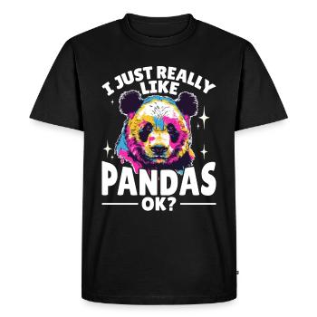 Funny Panda Animal I Just Really Like Pandas, Ok? - Men's Premium Organic T-Shirt - black - Front - Nico (187cm)