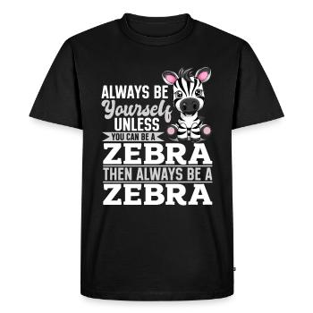 Funny Zebra Animal Always Be Yourself - Men's Premium Organic T-Shirt - black - Front - Nico (187cm)