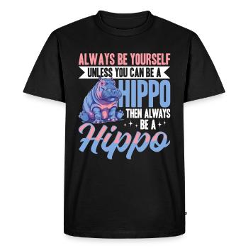 Funny Hippo Hippopotamus Animal Always Be Yourself - Men's Premium Organic T-Shirt - black - Front - Nico (187cm)