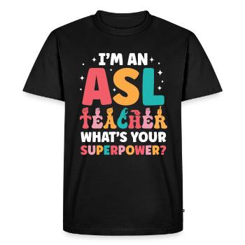 ASL Teacher American Sign Language - Men's Premium Organic T-Shirt - black - Front - Nico (187cm)