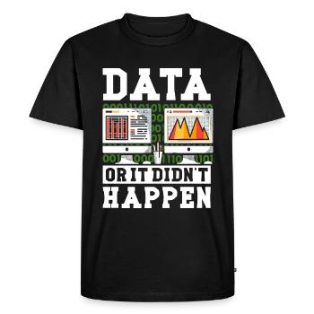 Data or it didn't happen Big Data - Men's Premium Organic T-Shirt - black - Front - Nico (187cm)