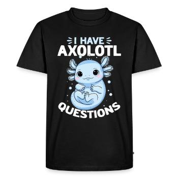 Cute Axolotl I Have Axolotl Questions - Men's Premium Organic T-Shirt - black - Front - Nico (187cm)