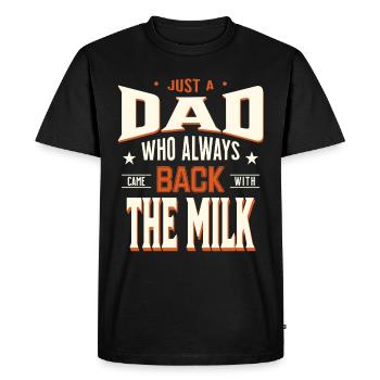 Juste un papa qui revenait toujours avec le lait - T-shirt Premium bio Homme - noir - Devant - Nico (187cm)