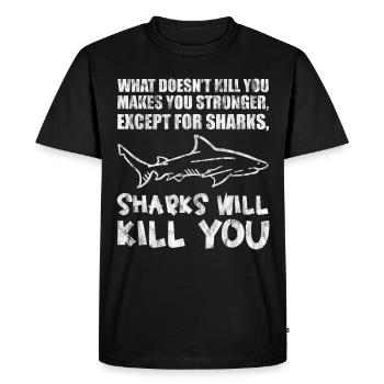 Except For Sharks, Sharks Will Kill You - T-shirt Premium bio Homme - noir - Devant - Nico (187cm)