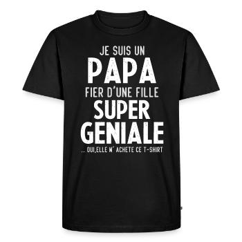 Je Suis Un Papa Fier D une Fille Super Geniale - T-shirt Premium bio Homme - noir - Devant - Nico (187cm)