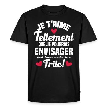 Je t'aime tellement que je pourrais donner frite - T-shirt Premium bio Homme - noir - Devant - Nico (187cm)