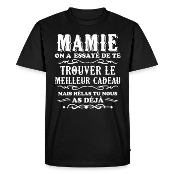 Mamie On A Essayé De Te Trouver Le Meilleur Cadeau - T-shirt Premium bio Homme - noir - Devant - Nico (187cm)